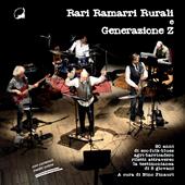 Rari Ramarri Rurali e Generazione Z. 20 anni di eco-folk-blues agri-barricadero riletti attraverso la testimonianza di 8 giovani