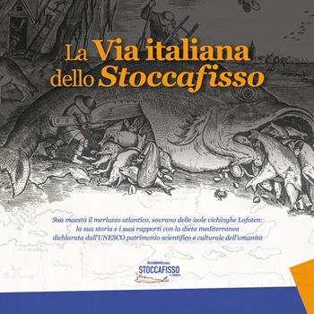 La via italiana dello stoccafisso. Sua maestà il merluzzo atlantico, sovrano delle isole vichinghe Lofoten: la sua storia e i suoi rapporti con la dieta mediterranea dichiarata dall'UNESCO patrimonio scientifico e culturale dell'umanità  - Libro Lyriks 2021 | Libraccio.it