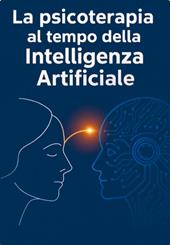 La psicoterapia al tempo dell'AI