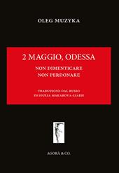 2 maggio, Odessa. Non dimenticare, non perdonare