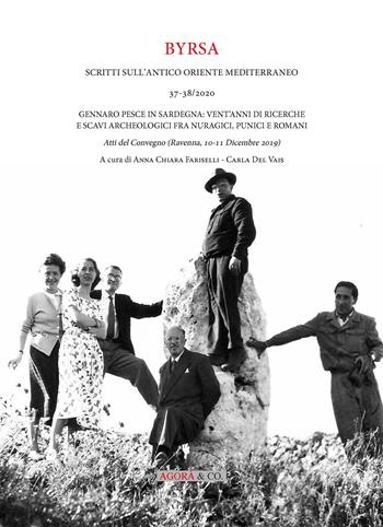 Gennaro Pesce in Sardegna: vent'anni di ricerche e scavi archeologici fra nuragici, punici e romani. Atti del Convegno (Ravenna, 10-11 Dicembre 2019)  - Libro Agorà & Co. (Lugano) 2021, Byrsa | Libraccio.it