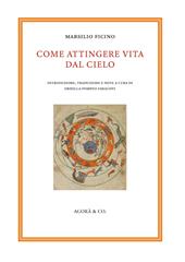 Come attingere vita dal cielo. Ediz. multilingue