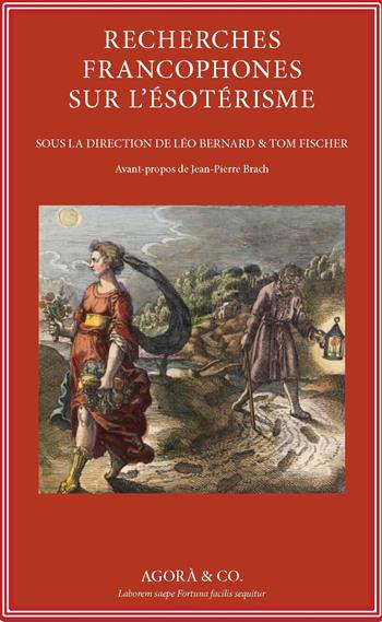 Recherches francophones sur l’ésotérisme  - Libro Agorà & Co. (Lugano) 2024 | Libraccio.it