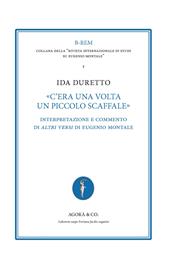 «C’era una volta un piccolo scaffale». Interpretazione e commento di «Altri versi» di Eugenio Montale