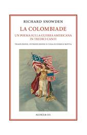 La Colombiade. Un poema sulla Guerra americana in tredici canti. Ediz. italiana e inglese