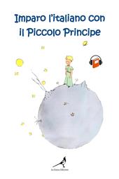 Imparo l'italiano con il Piccolo Principe. Ediz. tascabile