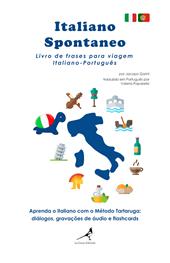 Italiano spontaneo. Livro de frases para viagem Italiano-Português