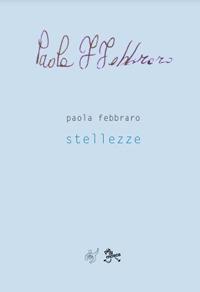 Stellezze - Paola Febbraro - Libro Al3vie 2024 | Libraccio.it