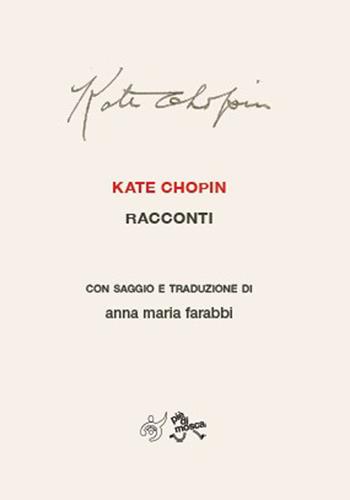 Racconti - Kate Chopin - Libro Al3vie 2026 | Libraccio.it