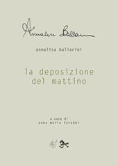La deposizione del mattino