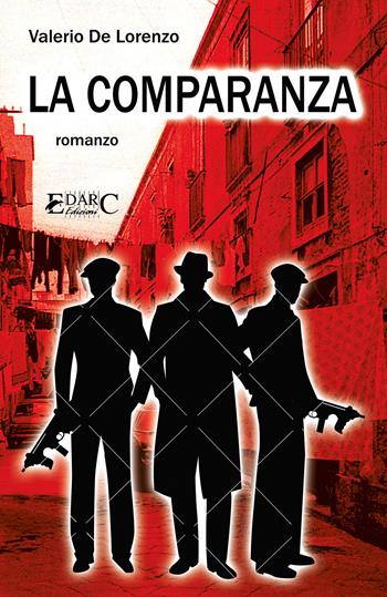 La comparanza - Valerio De Lorenzo - Libro Edarc Edizioni 2025 | Libraccio.it