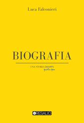 Biografia. Una storia di vita qualunque