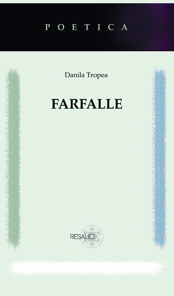 Farfalle - Danila Tropea - Libro Resalio 2023 | Libraccio.it