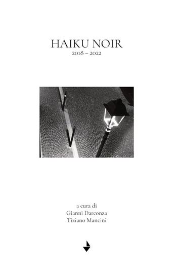 Haiku noir. 2018-2022  - Libro Venturaedizioni 2022, Emily | Libraccio.it