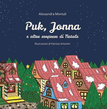 Puk, Jonna e altre sorprese di Natale - Alessandra Montali - Libro Venturaedizioni 2022, La cicala | Libraccio.it