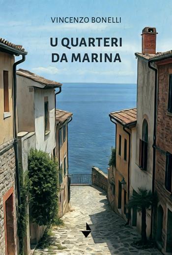U quarteri da marina - Vincenzo Bonelli - Libro Venturaedizioni 2024 | Libraccio.it