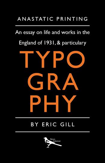 An essay on typography - Eric Gill - Libro Nives Edizioni 2023 | Libraccio.it