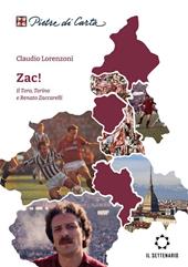Zac! Il Toro, Torino e Renato Zaccarelli