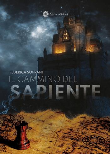 Il cammino del sapiente - Federica Soprani - Libro Saga Edizioni 2021, Bifrost | Libraccio.it