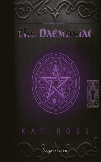 Gaslamp Gothic. The Daemoniac. Ediz. italiana - Kat Ross - Libro Saga Edizioni 2023, Roanoke | Libraccio.it