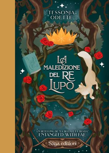 Entangled with Fae. La maledizione del re lupo - Tessonja Odette - Libro Saga Edizioni 2022 | Libraccio.it