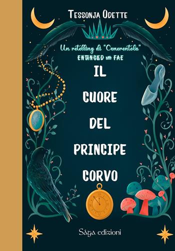 Il cuore del principe corvo. Entangled with Fae - Tessonja Odette - Libro Saga Edizioni 2023, Baba Jaga | Libraccio.it