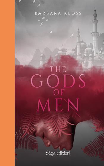 The gods of men. Ediz. italiana - Barbara Kloss - Libro Saga Edizioni 2023, Bifrost | Libraccio.it