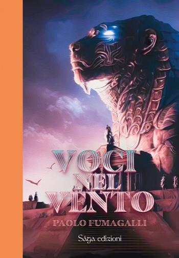 Voci nel vento - Paolo Fumagalli - Libro Saga Edizioni 2023, Bifrost | Libraccio.it