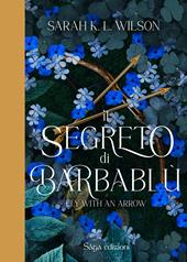 Il segreto di Barbablù. Ediz. illustrata. Vol. 1: Fly with the arrow