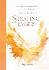 Stealing Embers. Fallen Legacies. Vol. 1