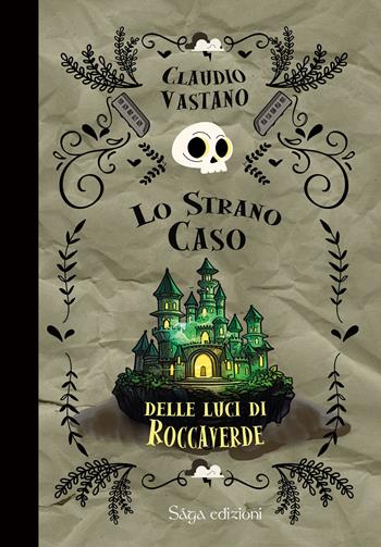 Lo strano caso delle luci di Roccaverde - Claudio Vastano - Libro Saga Edizioni 2023, Roanoke | Libraccio.it