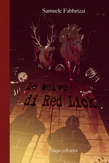 Le belve di Red Lick. Old boys - Samuele Fabbrizzi - Libro Saga Edizioni 2023, Tartaros | Libraccio.it