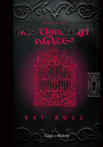 Gaslamp Gothic. The thirteenth gate - Kat Ross - Libro Saga Edizioni 2024, Roanoke | Libraccio.it