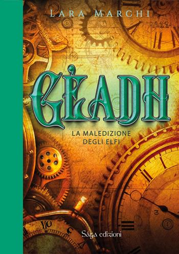 Gèadh. La maledizione degli elfi - Lara Marchi - Libro Saga Edizioni 2023 | Libraccio.it
