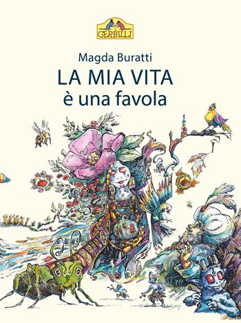 La mia vita è una favola - Magda Buratti - Libro La Torretta 2021 | Libraccio.it