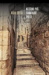 Nessuno può camminare per te