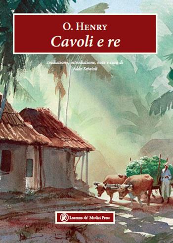 Cavoli e re - O. Henry - Libro Lorenzo de Medici Press 2024, Narrativa | Libraccio.it