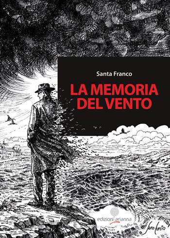 La memoria del vento - Santa Franco - Libro Arianna 2026 | Libraccio.it