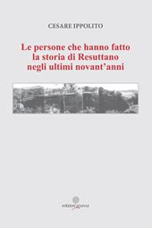 Le persone che hanno fatto la storia di Resuttano negli ultimi novant'anni