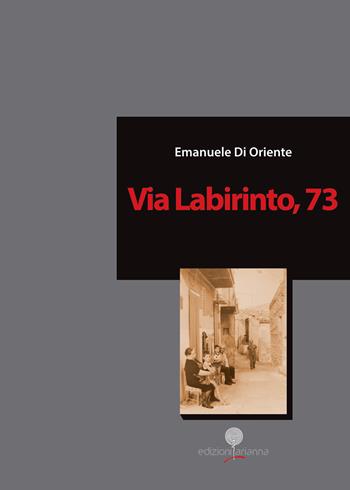 Via Labirinto, 73 - Emanuele Di Oriente - Libro Arianna 2025, Romanzi | Libraccio.it