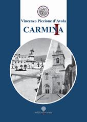 Carmina. Canti, narrazioni vernacolari e preghiere poetiche. Un viaggio poetico di umani sentimenti, di cultura, di fede cristiana, di memoria e di contemplazione dell’anima e dello Spirito tra Oriente e Settentrione di Sicilia