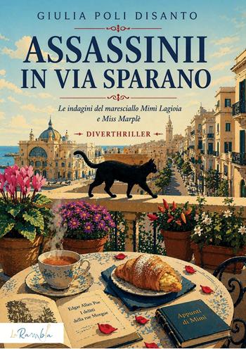 Assassinii in via Sparano. Le indagini del maresciallo Mimì Lagioia e Miss Marplè - Giulia Poli Disanto - Libro La Rambla 2026 | Libraccio.it