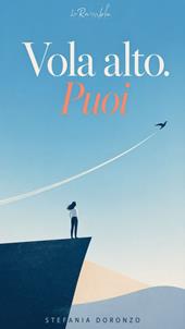 Vola alto. Puoi