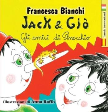 Jack & Giò. Gli amici di Pinocchio. Ediz. italiana e spagnola - Francesca Bianchi - Libro Tomolo Edizioni 2023, Tomolo international | Libraccio.it