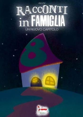 Racconti in famiglia. Un nuovo capitolo  - Libro Tomolo Edizioni 2023, Anime bambine | Libraccio.it