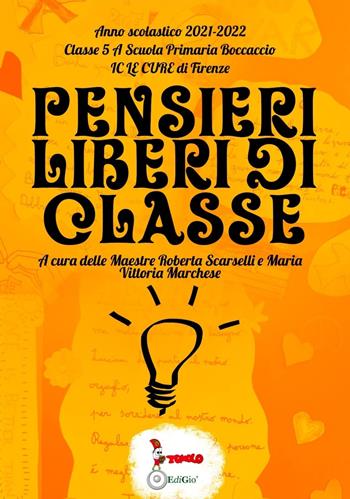 Pensieri liberi di classe  - Libro Tomolo Edizioni 2022, Parole di bimbo | Libraccio.it