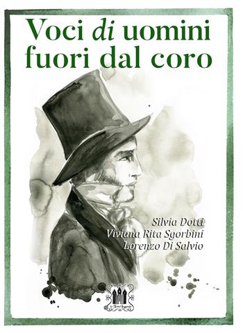 Voci di uomini fuori dal coro - Silvia Dotti, Viviana Rita Sgorbini, Lorenzo Di Salvio - Libro Tomolo Edizioni 2024, Le tomoleggende | Libraccio.it