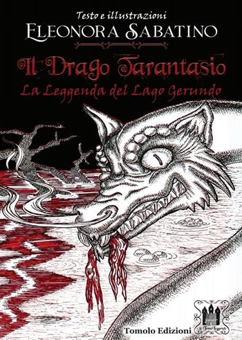 Il drago Tarantasio. La leggenda del Lago Gerundo - Eleonora Sabatino - Libro Tomolo Edizioni 2024, Le tomoleggende junior | Libraccio.it