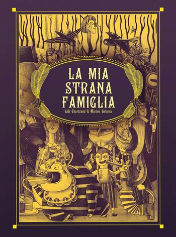La mia strana famiglia - Lili Chartrand, Marion Arbona - Libro Uppa Edizioni 2019, Uppa kids | Libraccio.it
