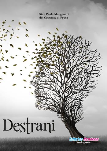 Destrani - Gian Paolo Margonari dei Castelani di Prusa - Libro Rendena 2022 | Libraccio.it